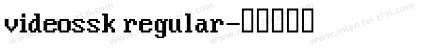videossk regular字体转换